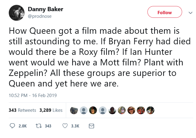 Screenshot_2019-02-20 Danny Baker on Twitter How Queen got a film made about them is still astounding to me If Bryan Ferry [...]
